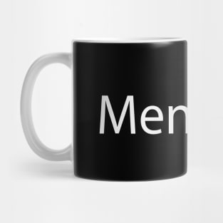 Mentality artistic text design Mug